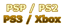 PSP / PS2 / PS3 / Xbox